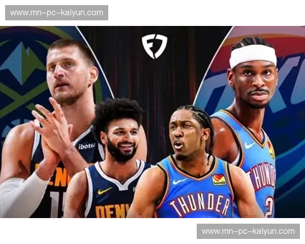 巅峰对决!雷霆vs掘金录像中文全场回顾:亚历山大独舞切磋约老师,新老权力的暴力美学 巅峰对决!雷霆vs掘金录像中文全场回顾:亚历山大独舞切磋约老师,新老权力的暴力美学